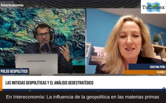 En Intereconomía La influencia de la geopolítica en las materias primas